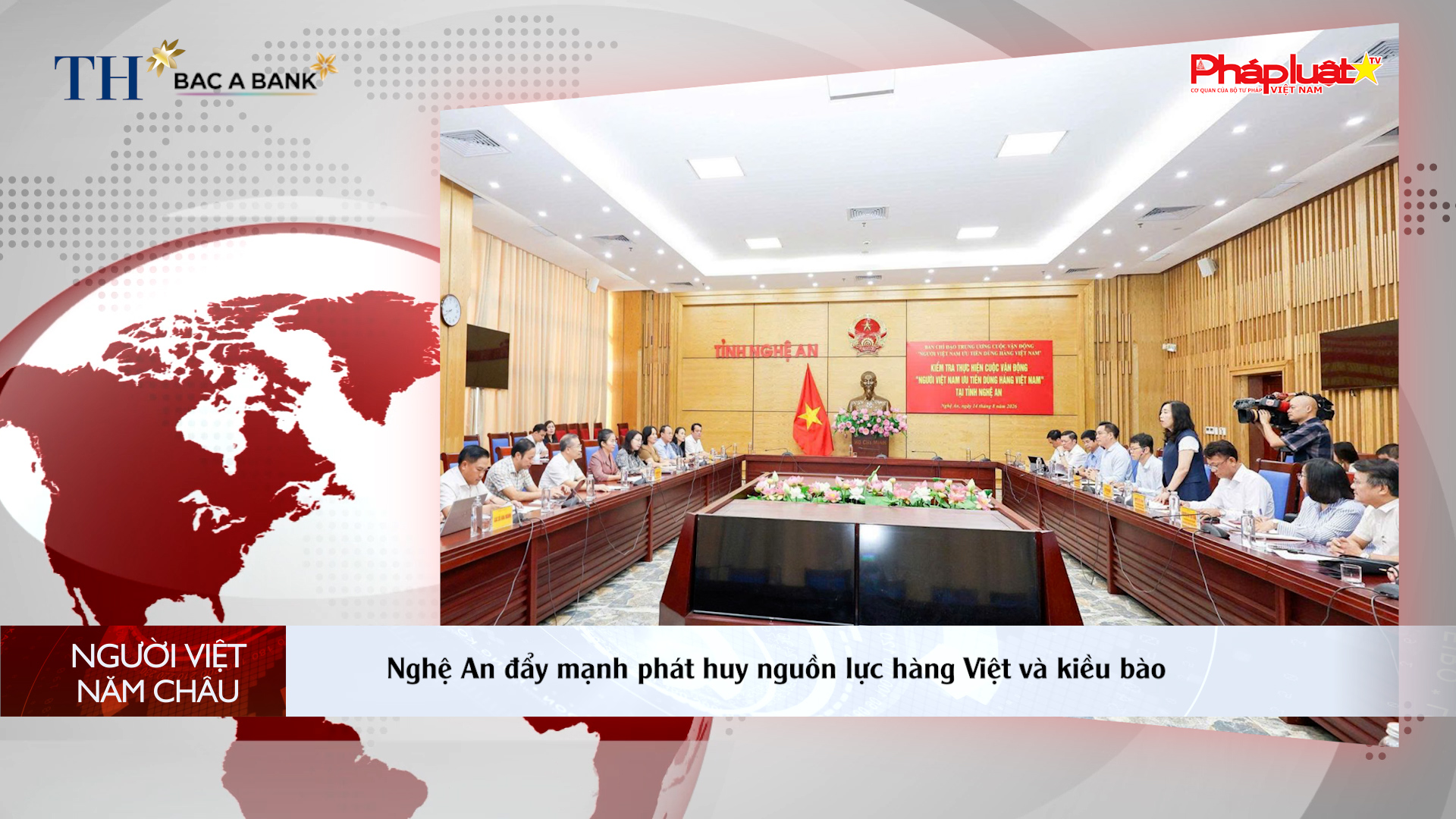 Bản tin Người Việt năm Châu 23/8/2026): Nghệ An đẩy mạnh phát huy nguồn lực hàng Việt và kiều bào