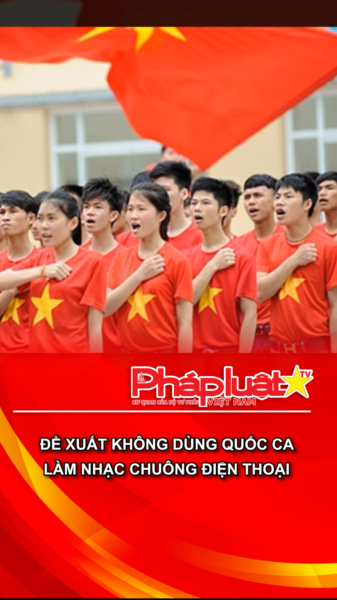  Đề xuất không dùng Quốc ca làm nhạc chuông điện thoại
