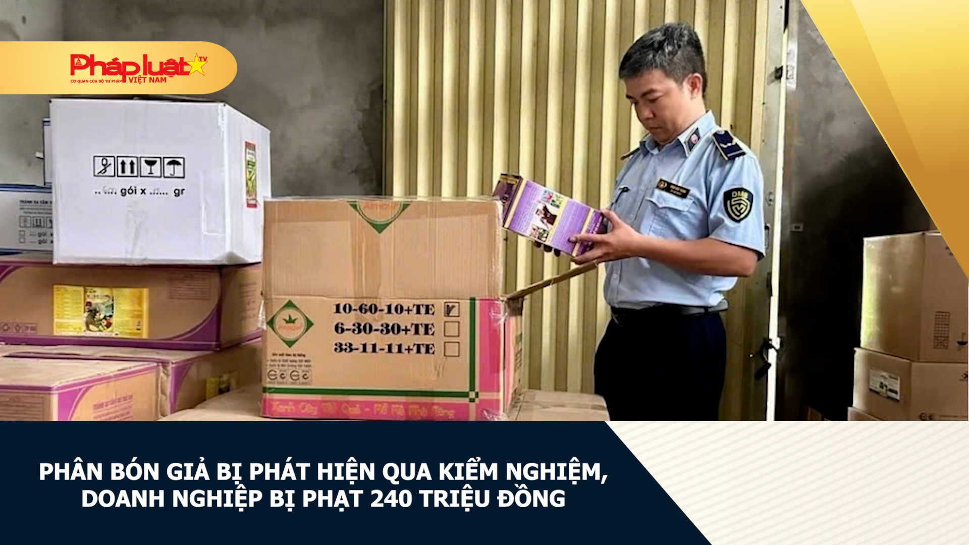 Phân bón giả bị phát hiện qua kiểm nghiệm, doanh nghiệp bị phạt 240 triệu đồng