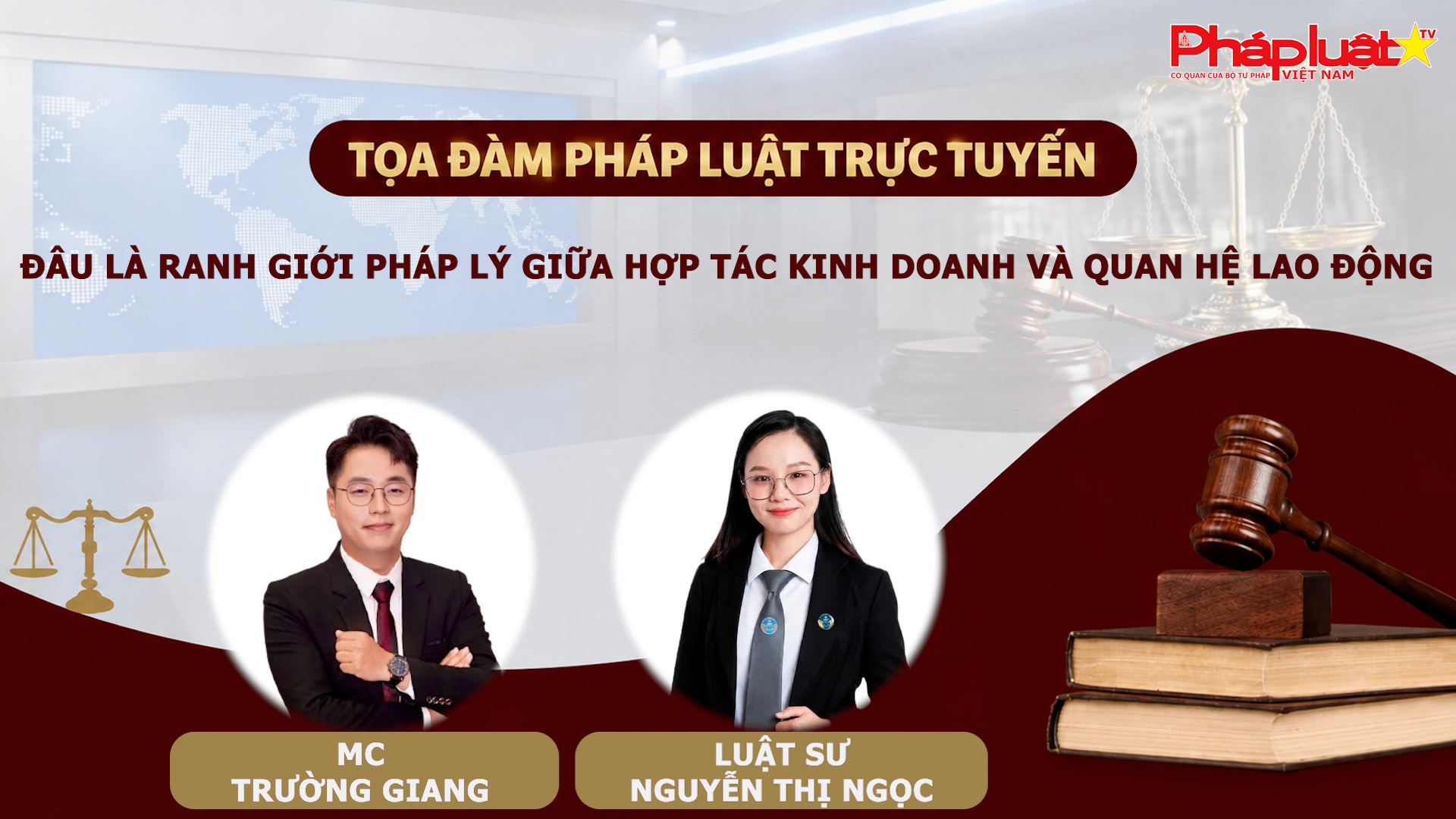 Tọa đàm Pháp luật trực tuyến: Hợp tác kinh doanh hay quan hệ lao động – ranh giới được xác định thế nào?
