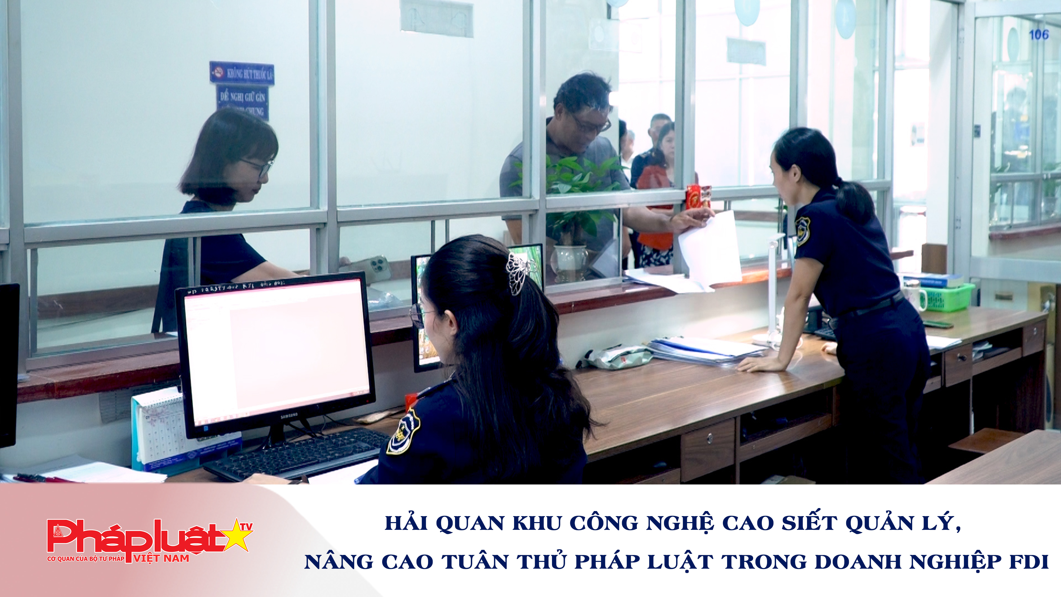 Hải quan Khu công nghệ cao siết quản lý, nâng cao tuân thủ pháp luật trong doanh nghiệp FDI
