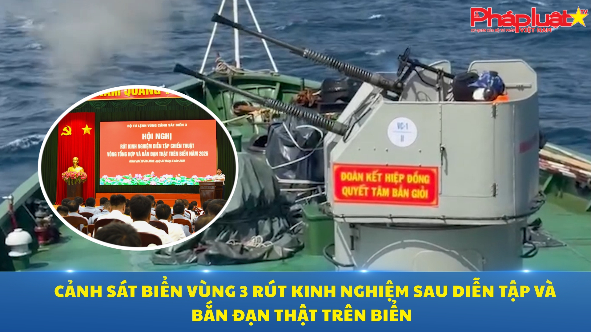 Cảnh sát biển Vùng 3 rút kinh nghiệm sau diễn tập và bắn đạn thật trên biển