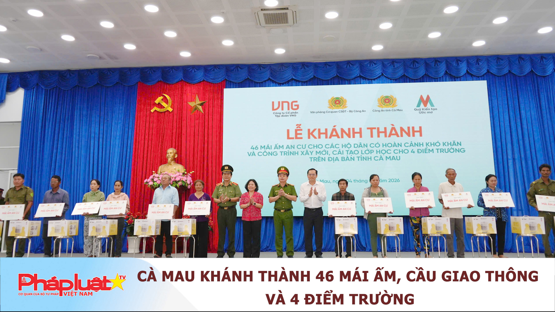 Cà Mau khánh thành 46 mái ấm, cầu giao thông và 4 điểm trường

