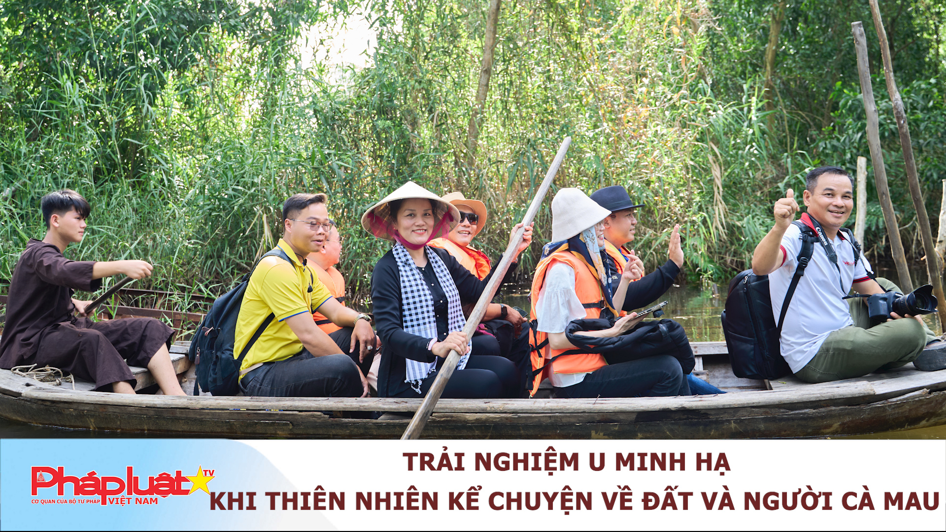 Trải nghiệm U Minh Hạ - Khi thiên nhiên kể chuyện về đất và người Cà Mau