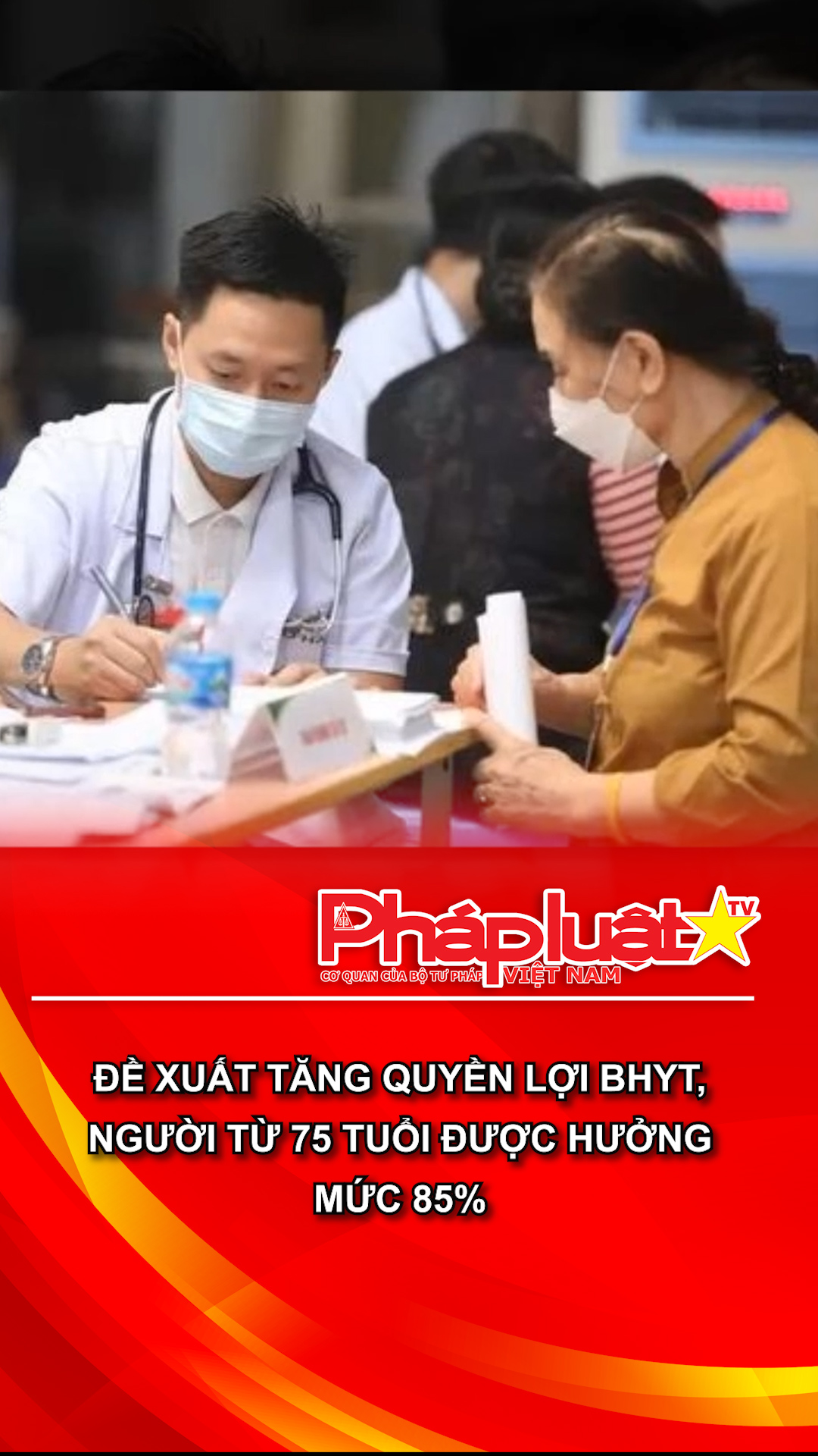 Đề xuất tăng quyền lợi BHYT, người từ 75 tuổi được hưởng mức 85%