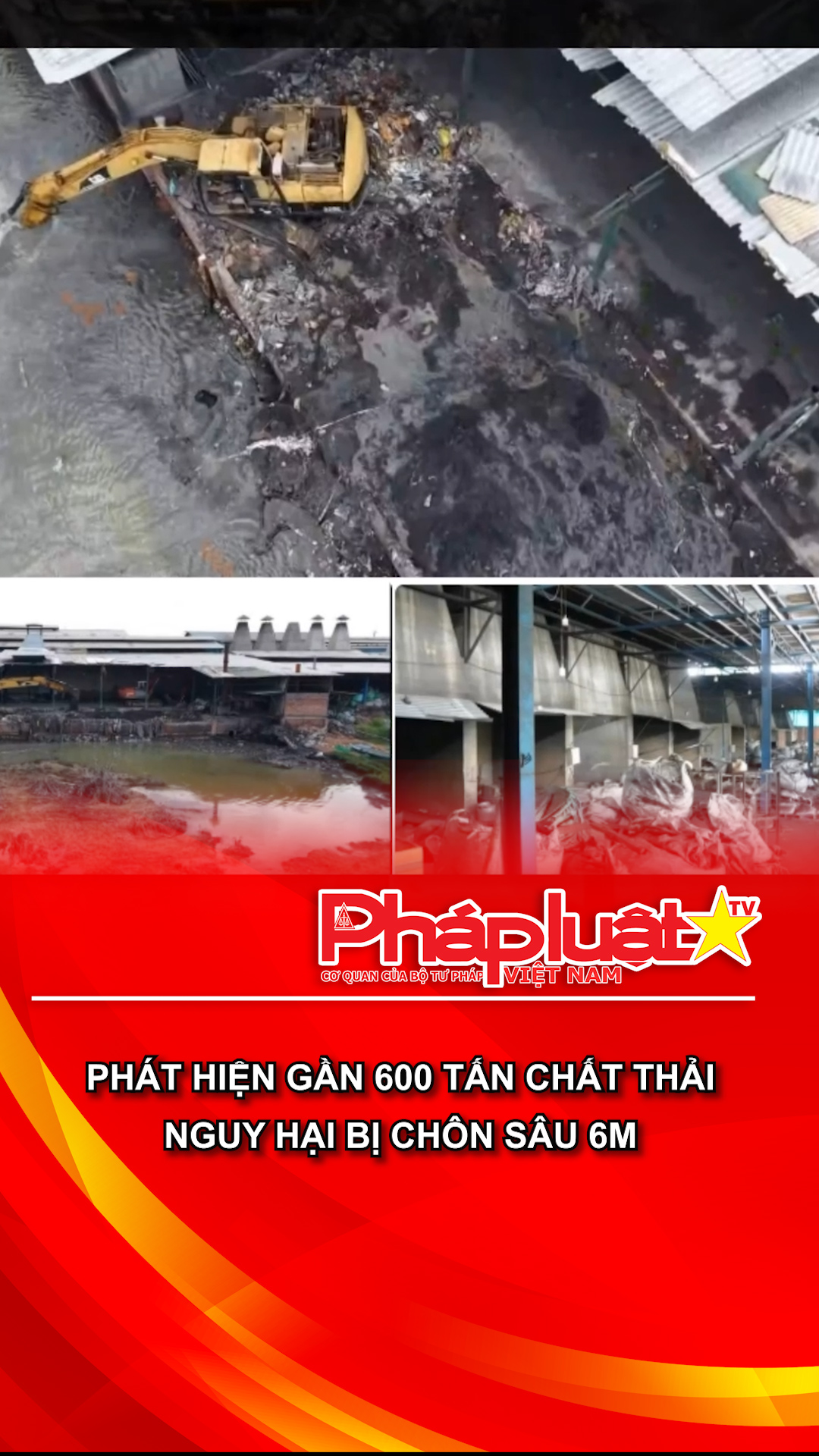 Phát hiện gần 600 tấn chất thải nguy hại bị chôn sâu 6m
