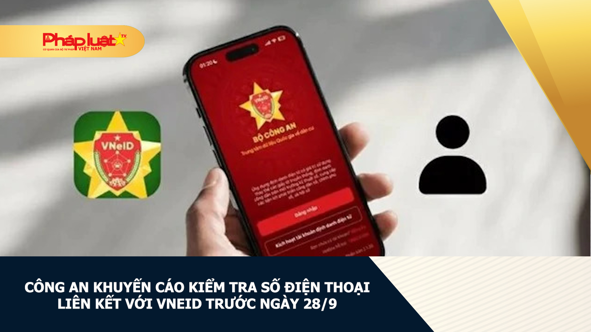 Công an khuyến cáo kiểm tra số điện thoại liên kết với VNeID trước ngày 28/9