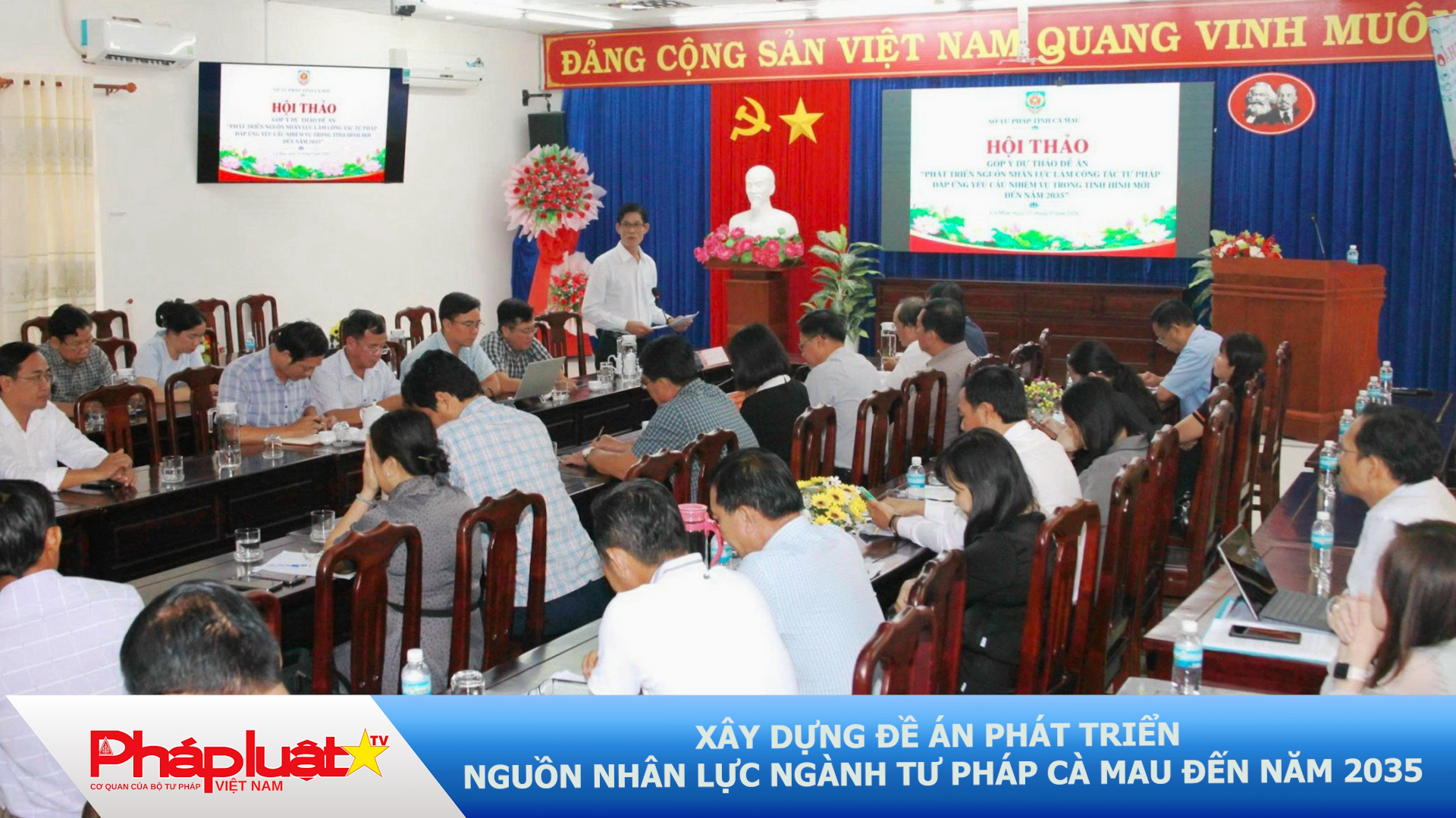 Xây dựng Đề án phát triển nguồn nhân lực Ngành Tư pháp Cà Mau đến năm 2035
