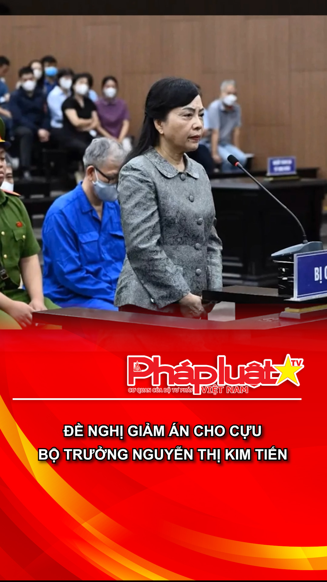 Đề nghị giảm án cho cựu Bộ trưởng Nguyễn Thị Kim Tiến
