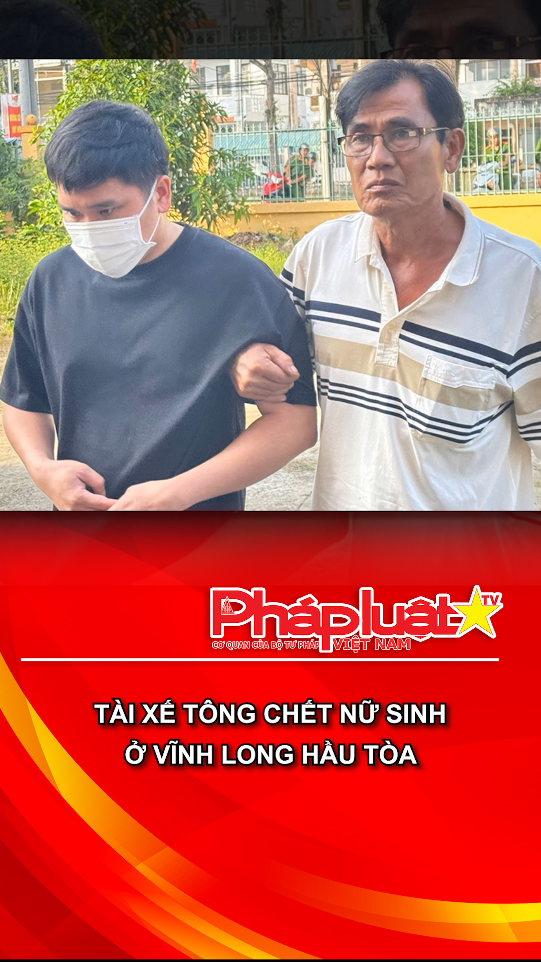 Tài xế tông chết nữ sinh ở Vĩnh Long hầu tòa

