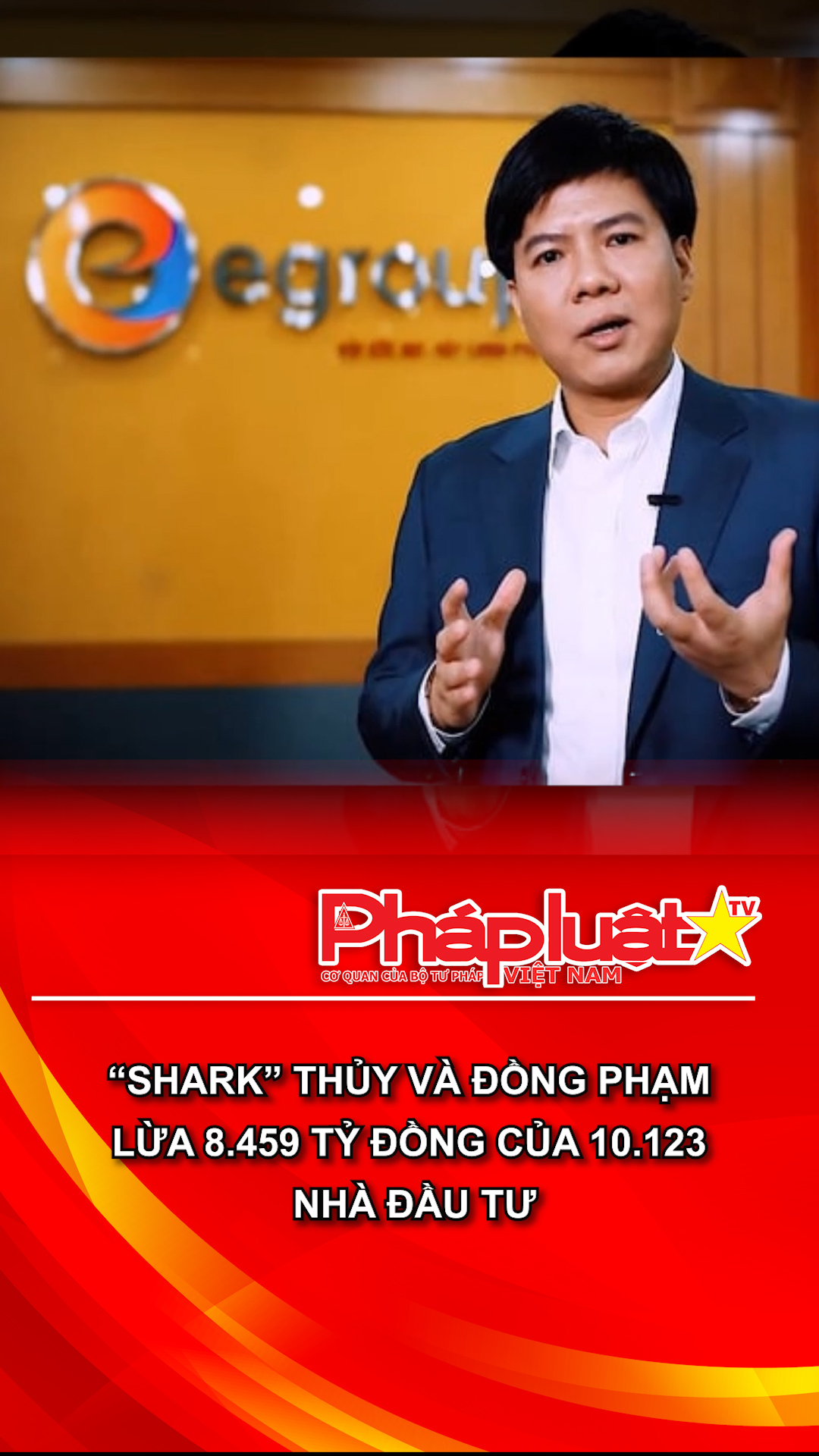 “Shark” Thủy và đồng phạm lừa 8.459 tỷ đồng của 10.123 nhà đầu tư
