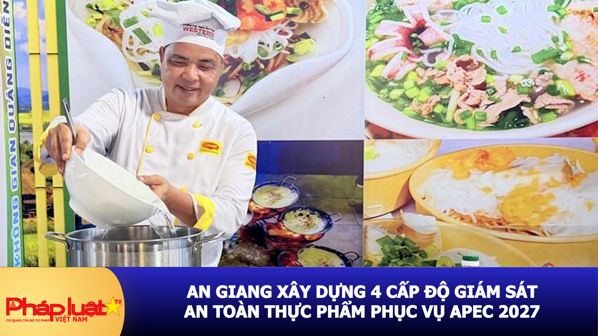 An Giang xây dựng 4 cấp độ giám sát an toàn thực phẩm phục vụ APEC 2027