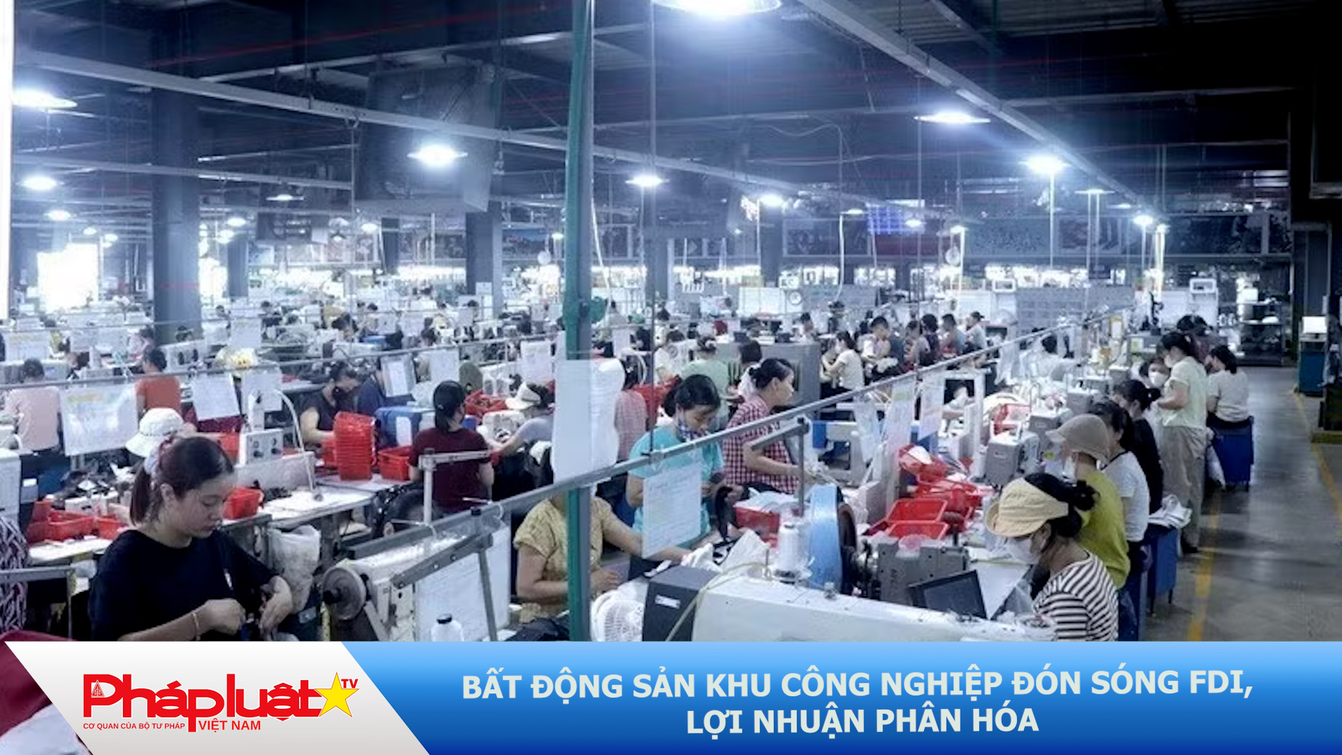 Bất động sản khu công nghiệp đón sóng FDI, lợi nhuận phân hóa
