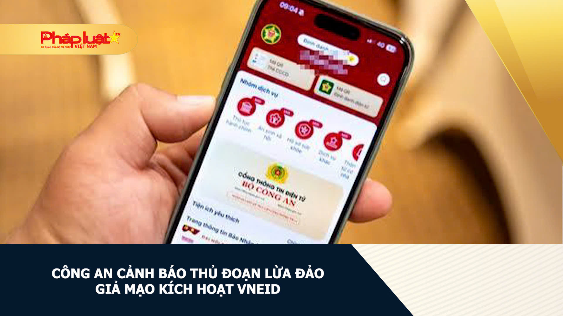  Công an cảnh báo thủ đoạn lừa đảo giả mạo kích hoạt VNeID