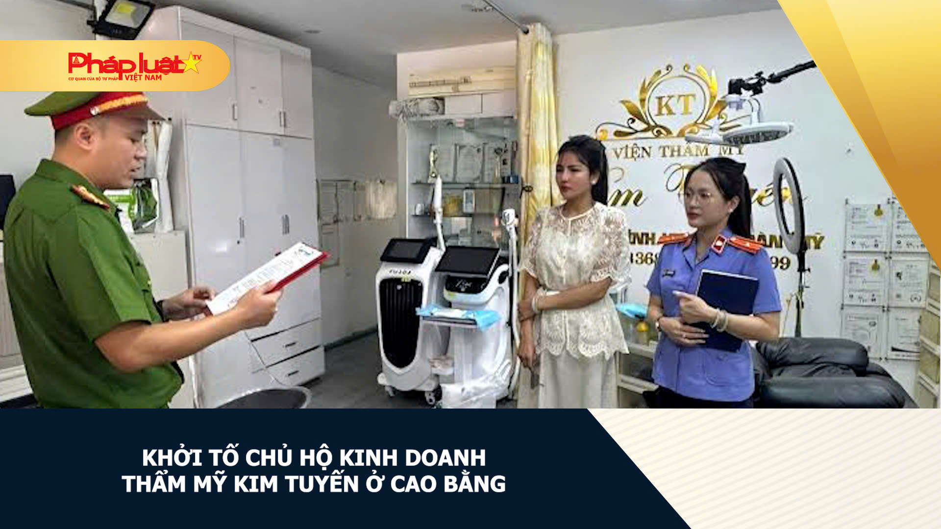 Khởi tố chủ hộ kinh doanh thẩm mỹ Kim Tuyến ở Cao Bằng