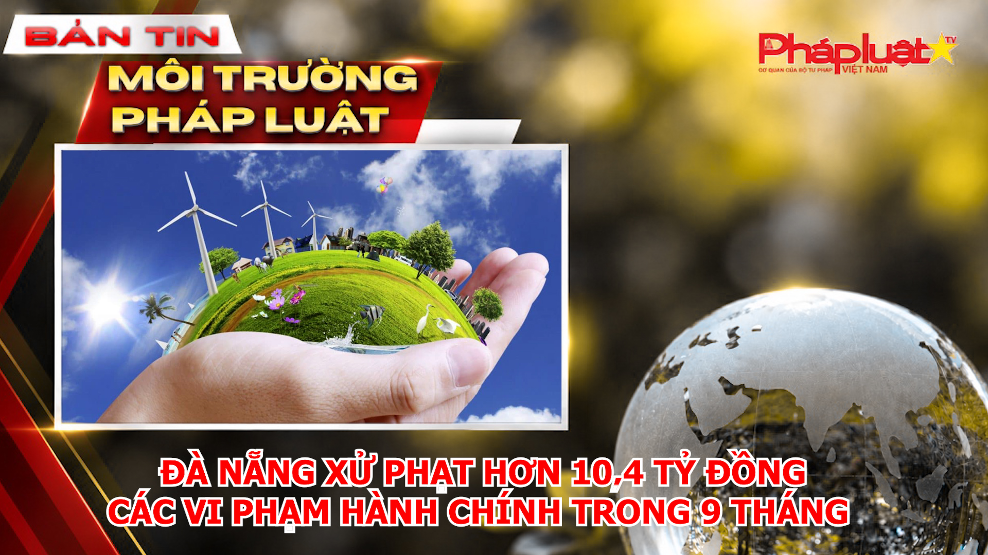  Đà Nẵng xử phạt hơn 10,4 tỷ đồng các vi phạm hành chính trong 9 tháng