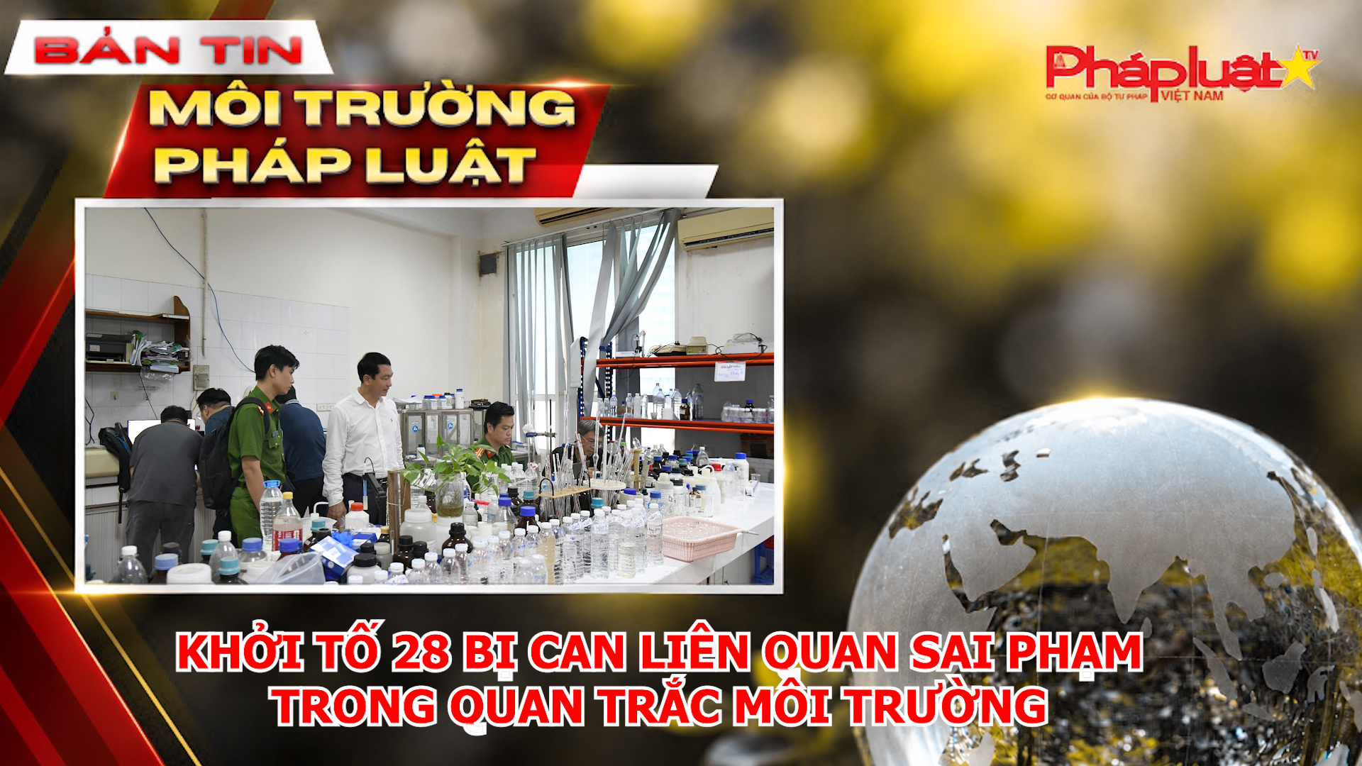 Khởi tố 28 bị can liên quan sai phạm trong quan trắc môi trường
