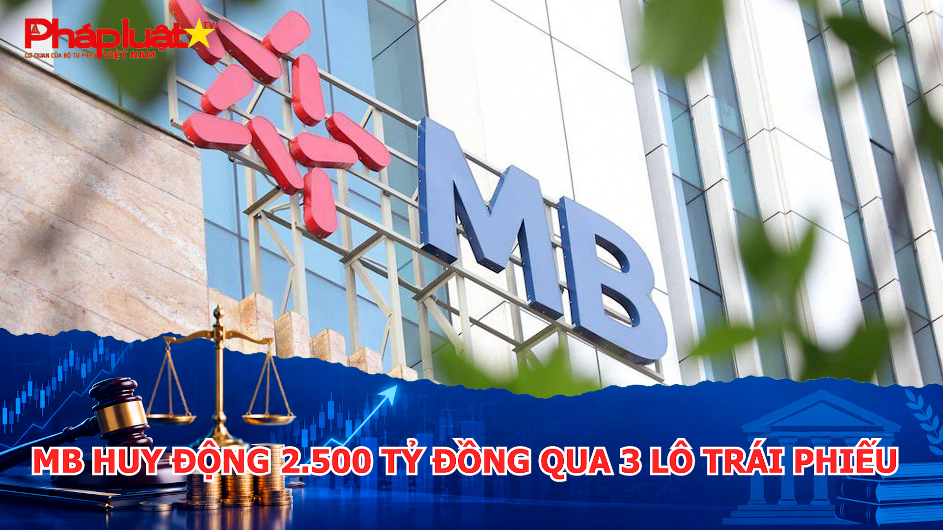 MB huy động 2.500 tỷ đồng qua 3 lô trái phiếu