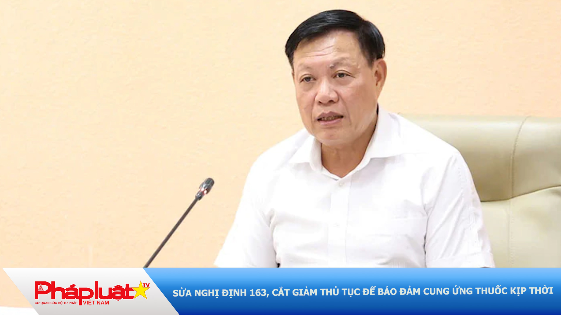  Sửa Nghị định 163, cắt giảm thủ tục để bảo đảm cung ứng thuốc kịp thời