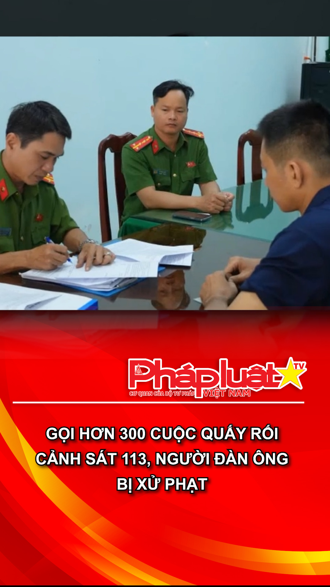 Gọi hơn 300 cuộc quấy rối cảnh sát 113, người đàn ông bị xử phạt
