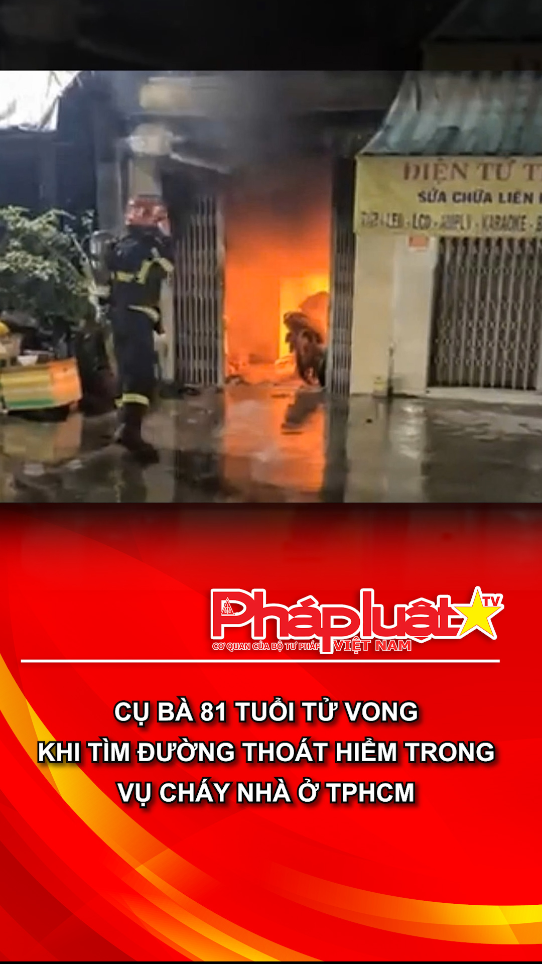 Cụ bà 81 tuổi tử vong khi tìm đường thoát hiểm trong vụ cháy nhà ở TPHCM