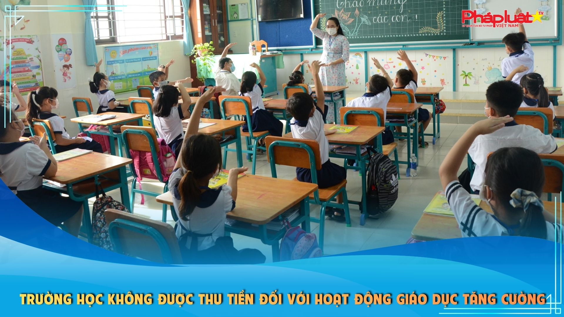 Trường học không được thu tiền đối với hoạt động giáo dục tăng cường