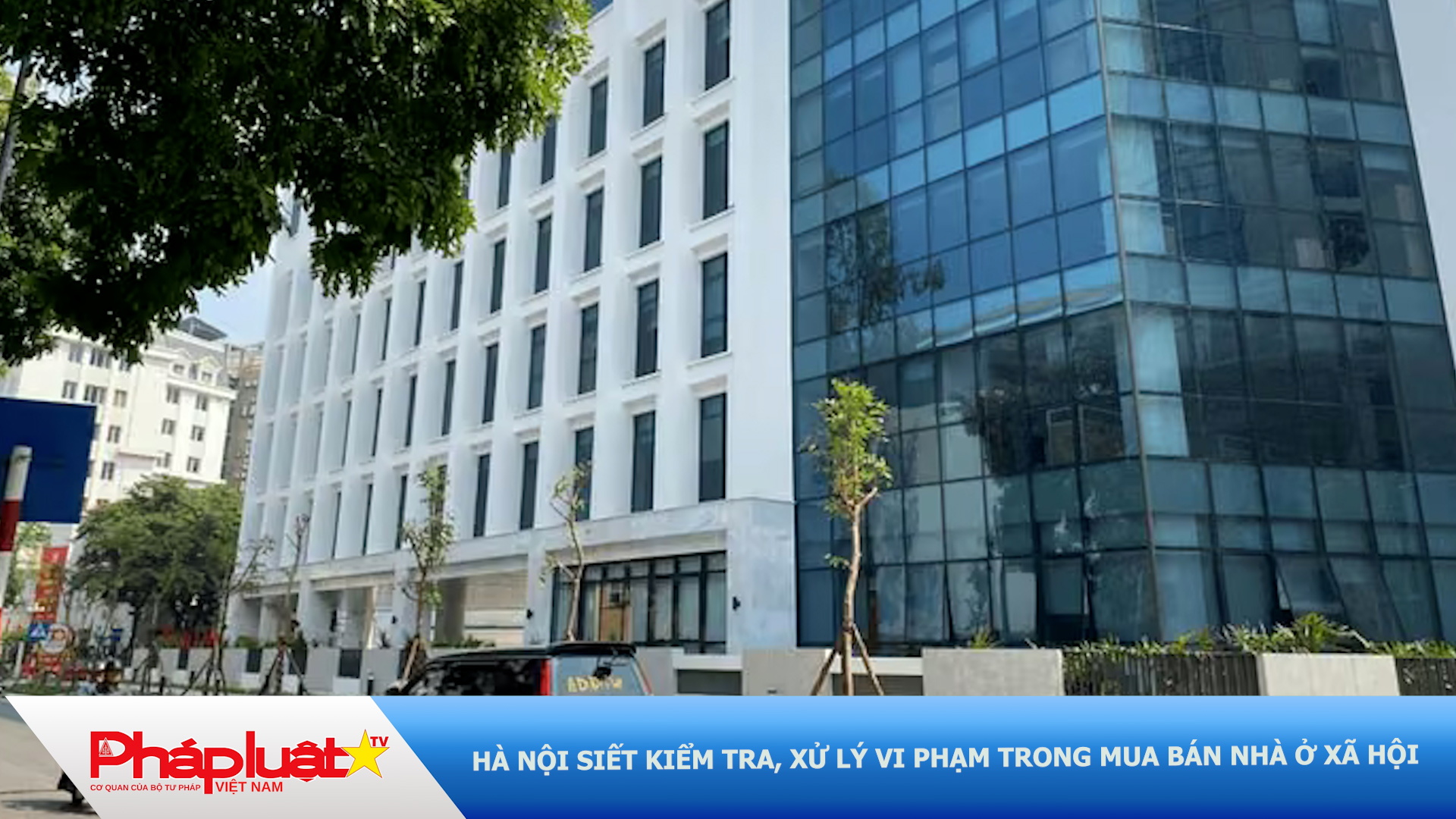  Hà Nội siết kiểm tra, xử lý vi phạm trong mua bán nhà ở xã hội