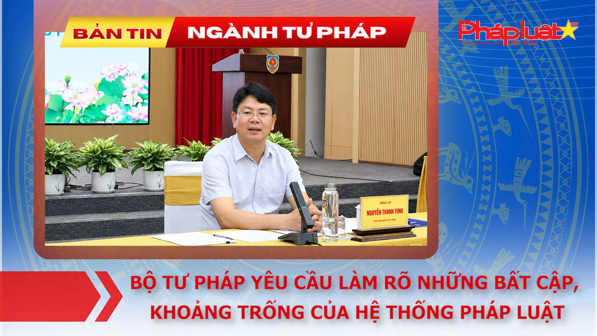 Bản tin Ngành Tư pháp (ngày 15/10/2026): Bộ Tư pháp yêu cầu làm rõ những bất cập, khoảng trống của hệ thống pháp luật