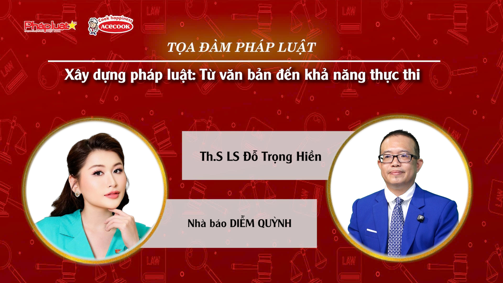 Tọa đàm Pháp Luật Trực Tuyến: Xây dựng pháp luật: Từ văn bản đến khả năng thực thi
