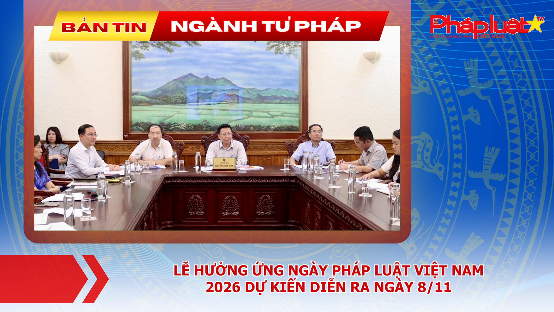 Bản tin Ngành Tư pháp (ngày 22/10/2026): Lễ hưởng ứng Ngày Pháp luật Việt Nam 2026 dự kiến diễn ra ngày 8/11