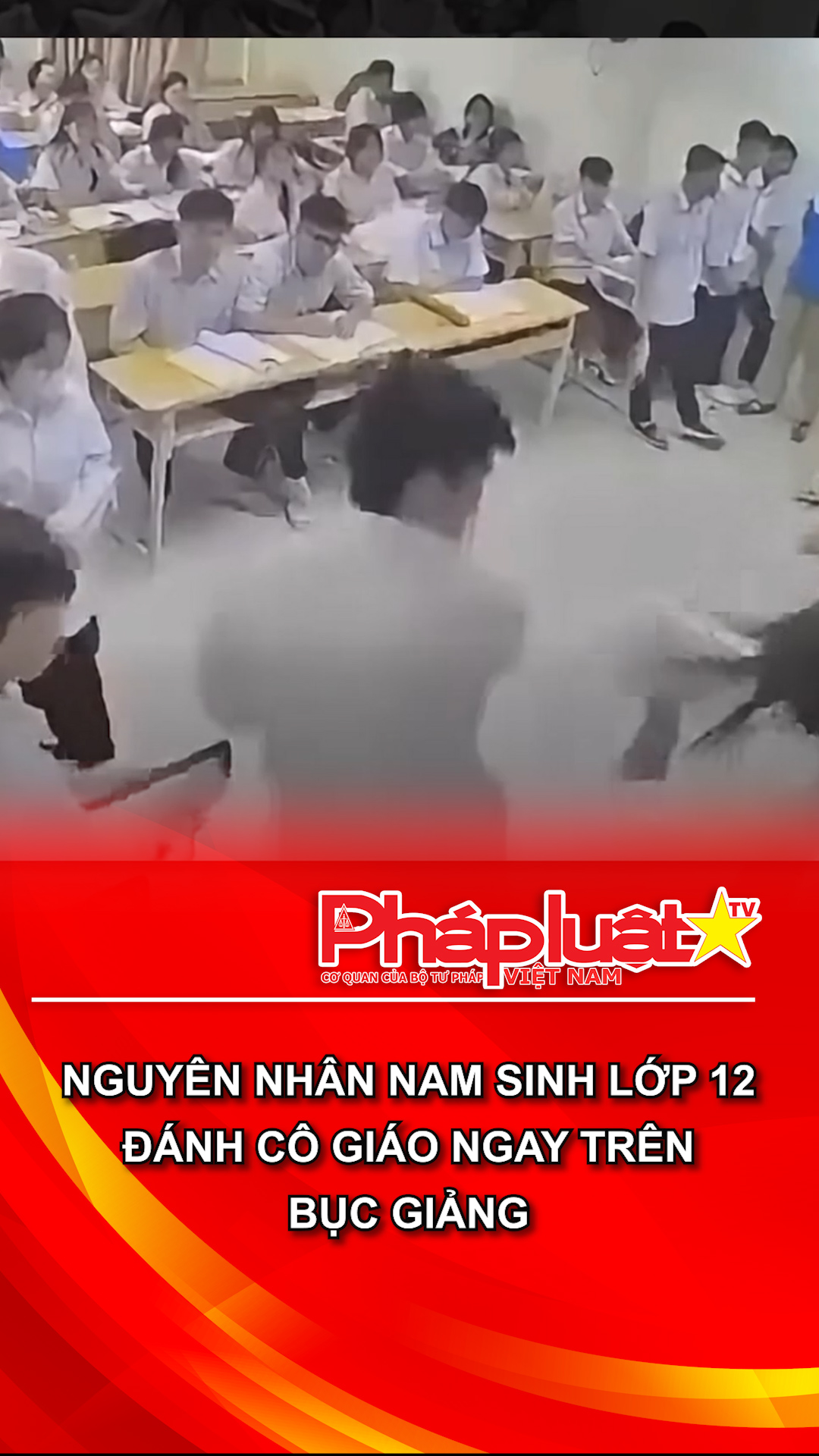 Nguyên nhân nam sinh lớp 12 đánh cô giáo ngay trên bục giảng
