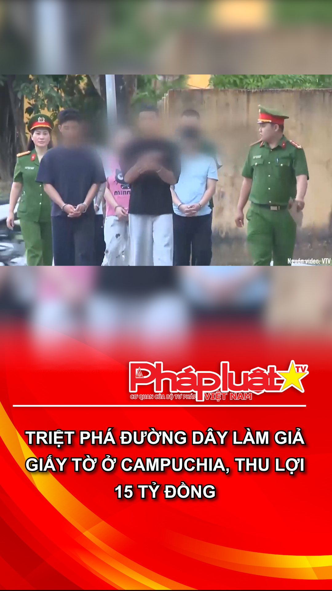Triệt phá đường dây làm giả giấy tờ ở Campuchia, thu lợi 15 tỷ đồng
