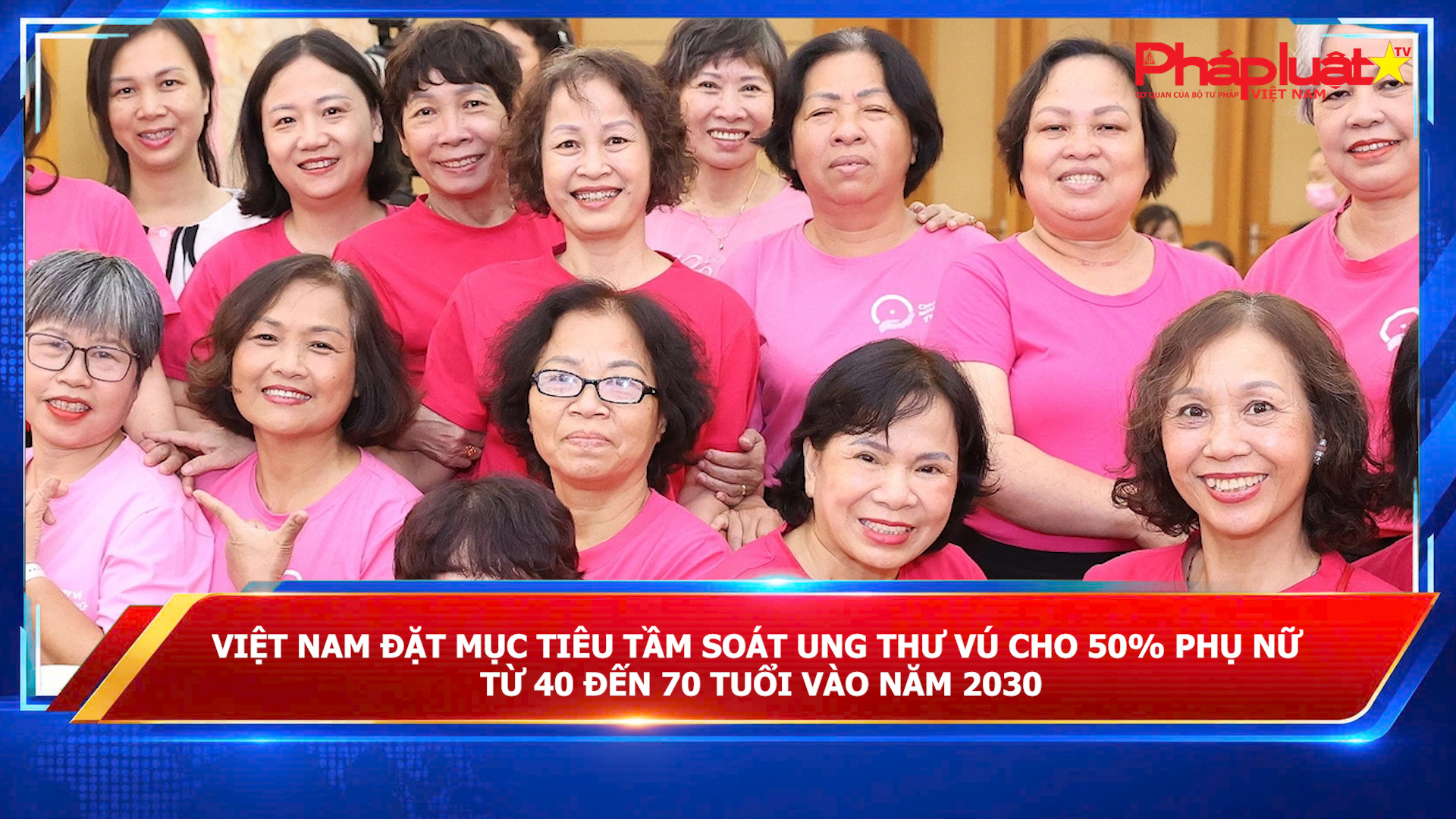 Việt Nam đặt mục tiêu tầm soát ung thư vú cho 50% phụ nữ từ 40 đến 70 tuổi vào năm 2030
