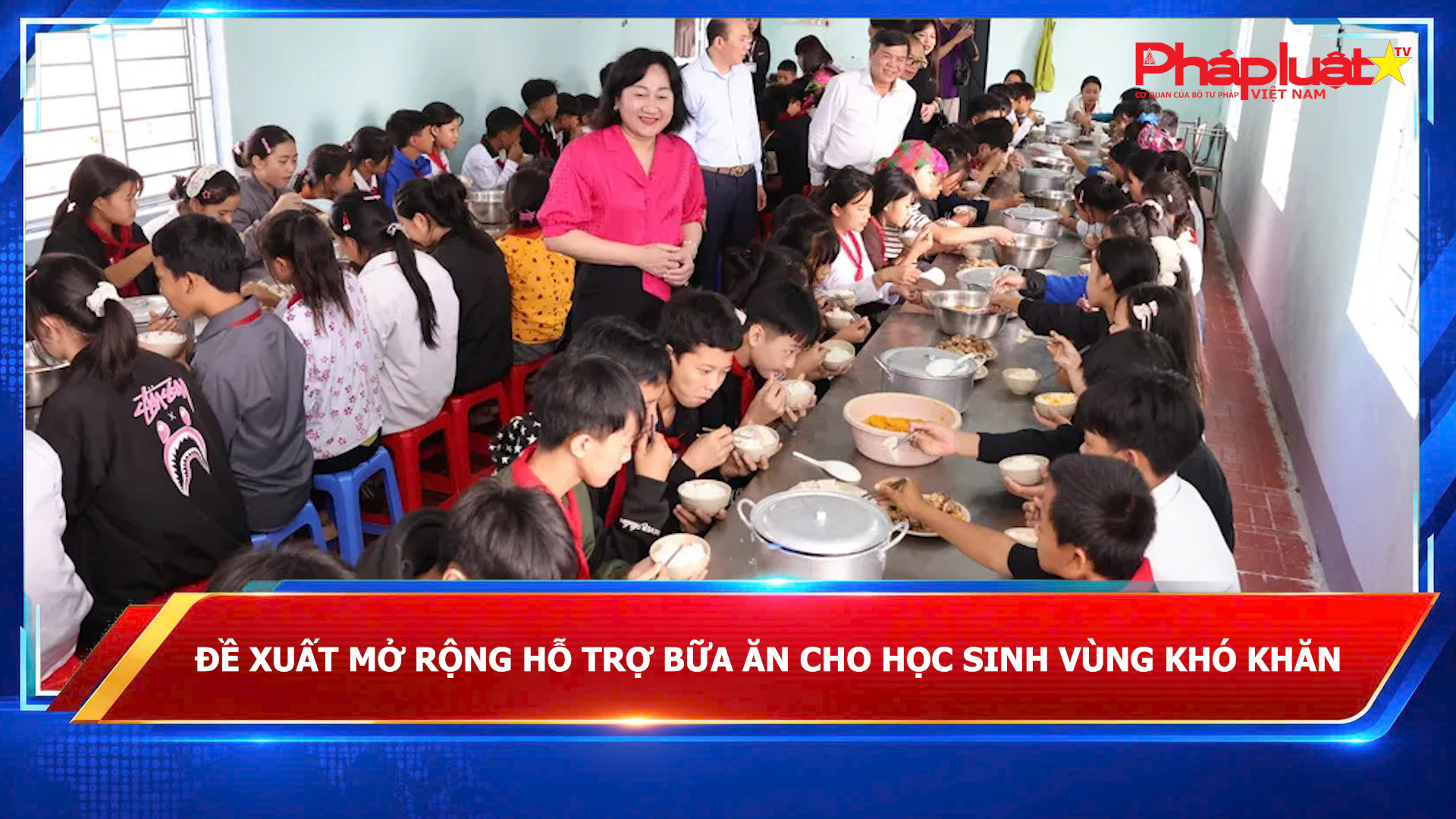 Đề xuất mở rộng hỗ trợ bữa ăn cho học sinh vùng khó khăn