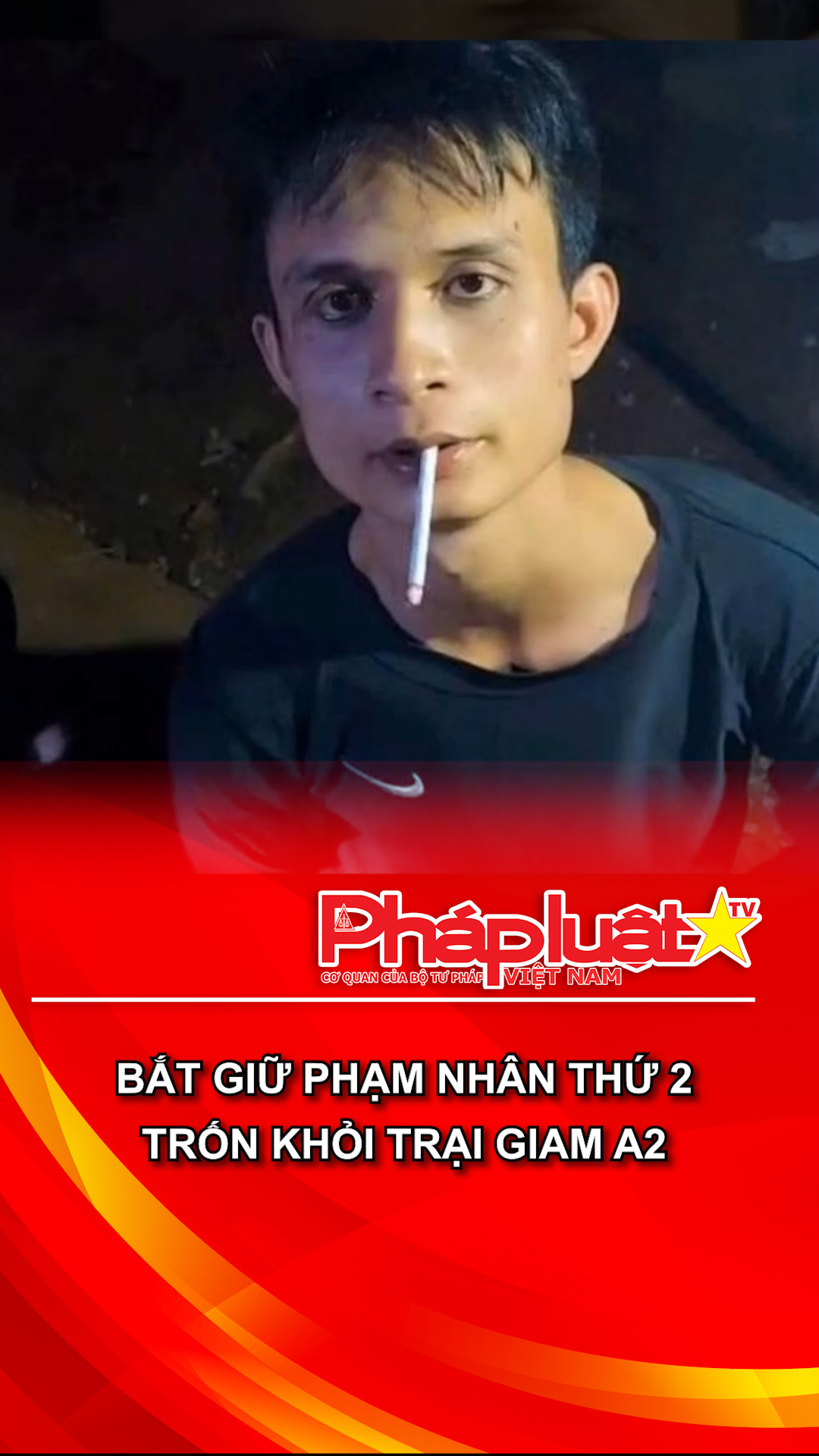 Bắt giữ phạm nhân thứ 2 trốn khỏi trại giam A2
