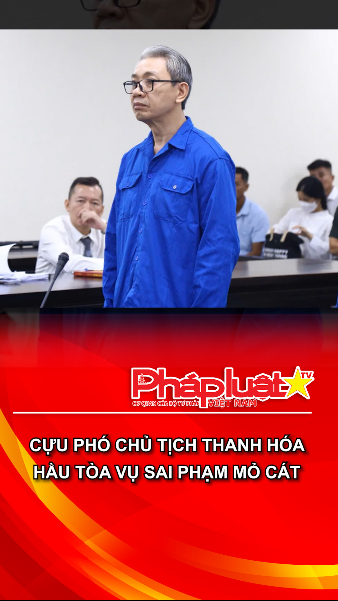 Cựu Phó Chủ tịch Thanh Hóa hầu tòa vụ sai phạm mỏ cát
